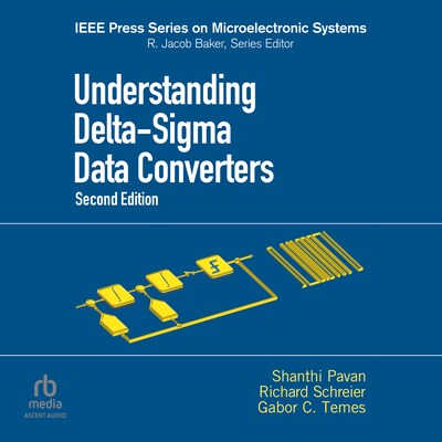 Understanding Delta-Sigma Data Converters  (2nd Edition) – omslag til lydbogen af Shanthi Pavan, Richard Schreier, Gabor C. Temes