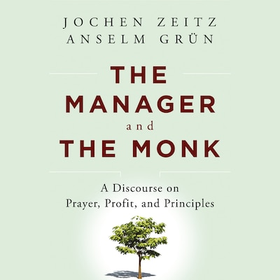 The Manager and the Monk – omslag til lydbogen af Anselm Grn, Jochen Zeitz