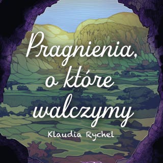 Pragnienia, o które walczymy – okładka audiobooka, autor Klaudia Rychel