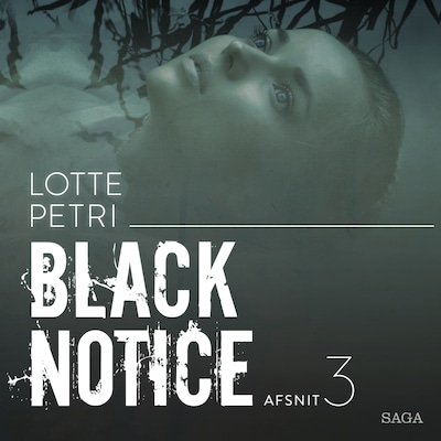 Black notice: Afsnit 3 – omslag til lydbogen af Lotte Petri