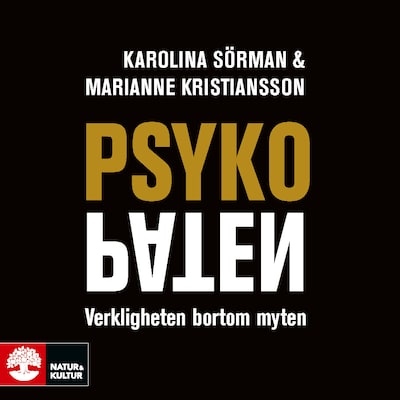 Psykopaten : verkligheten bortom myten