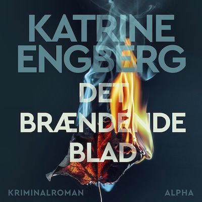 Det brændende blad – omslag til lydbogen af Katrine Engberg