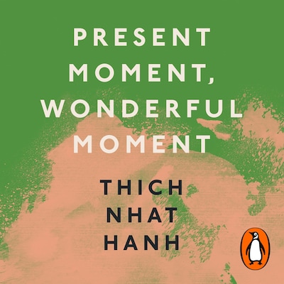 Present Moment, Wonderful Moment – omslag til lydbogen af Thich Nhat Hanh