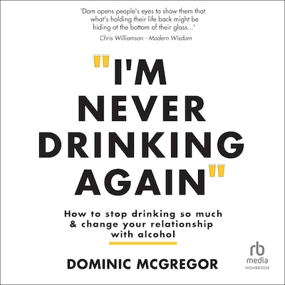 I'm Never Drinking Again – omslag til lydbogen af Dominic McGregor