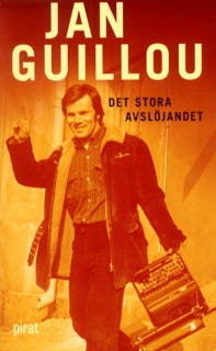 Det stora avslöjandet – omslag till ljudboken av Jan Guillou