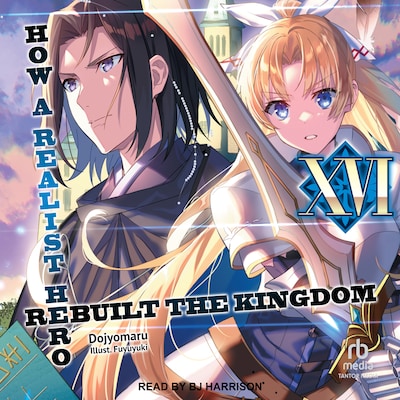 How a Realist Hero Rebuilt the Kingdom: Volume 16 – omslag til lydbogen af Dojyomaru