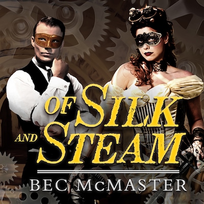 Of Silk and Steam – omslag til lydbogen af Bec McMaster