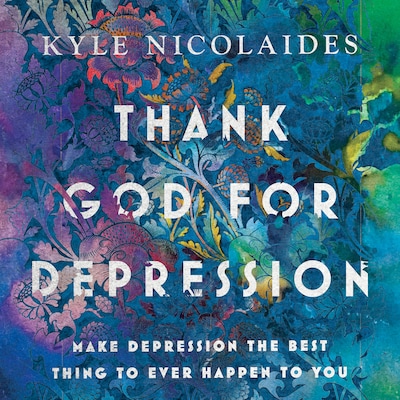 Thank God For Depression