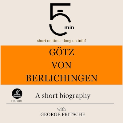 Götz von Berlichingen: A short biography