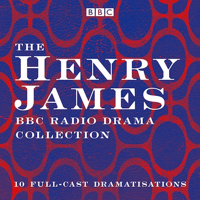 The Henry James BBC Radio Drama Collection – omslag til lydbogen af Henry James
