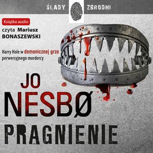 Pragnienie. Tom 11 – okładka audiobooka, autor Jo Nesbo