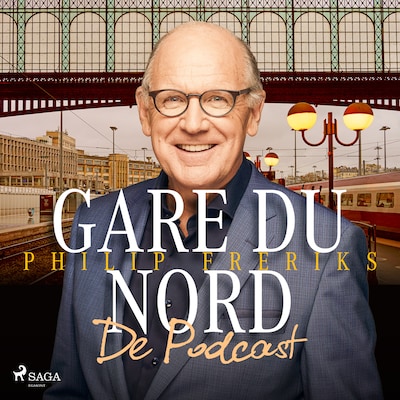 Gare du Nord - De Podcast: luister naar Philip Freriks' kijk op Frankrijk