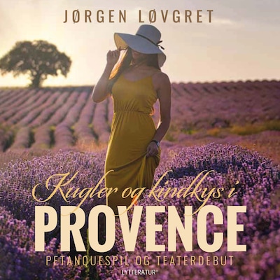 Kugler og kindkys i Provence – omslag til lydbogen af Jørgen Løvgret