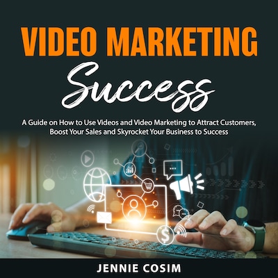 Video Marketing Success – omslag til lydbogen af Jennie Cosim