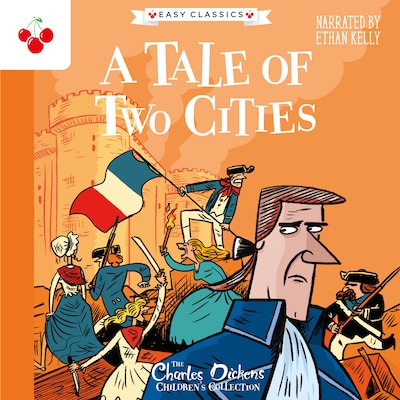 A Tale of Two Cities - The Charles Dickens Children's Collection (Easy Classics) (Unabridged) – omslag til lydbogen af Charles Dickens
