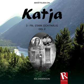 Katja 3 - Fri, stark och farlig, del 2 – omslag till ljudboken av Ida Andersson