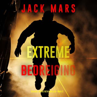 Extreme Bedreiging (Een Axel Strike Actiethriller—Boek 3)