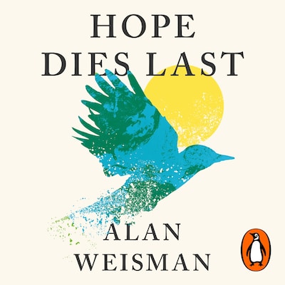 Hope Dies Last – omslag til lydbogen af Alan Weisman