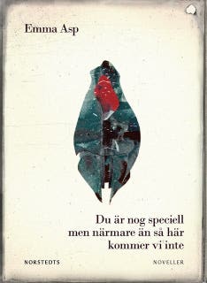 Du är nog speciell men närmare än så här kommer vi inte – omslag till ljudboken av Emma Asp