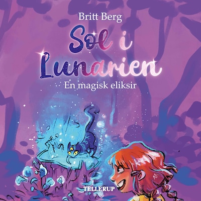 Sol i Lunarien #1: En magisk eliksir – omslag til lydbogen af Britt Berg