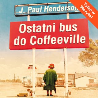 Ostatni bus do Coffeeville – okładka audiobooka, autor J. Paul Henderson