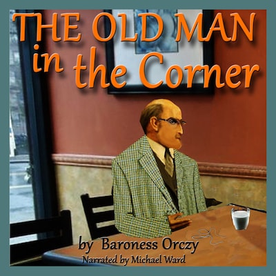 The Old Man in the Corner – omslag til lydbogen af Baroness Orczy