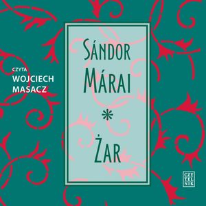 Żar – okładka audiobooka, autor Sándor Márai