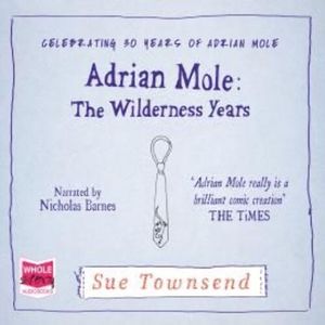 Adrian Mole: The Wilderness Years – okładka audiobooka, autor Sue Townsend