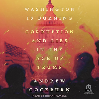 Washington Is Burning – omslag til lydbogen af Andrew Cockburn