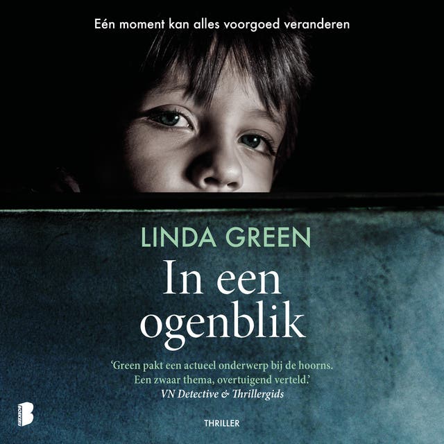 In een ogenblik: Eén moment kan alles voorgoed veranderen