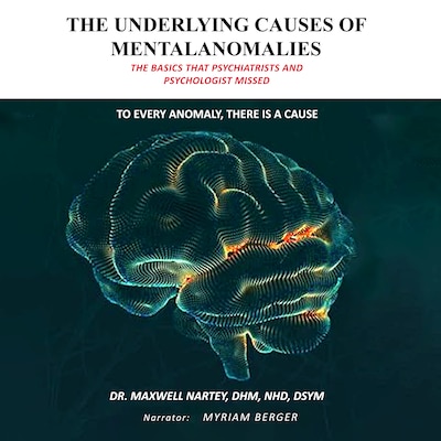 THE UNDERLYING CAUSES OF MENTAL ANOMALIES – omslag til lydbogen af Dr. Maxwell Nartey