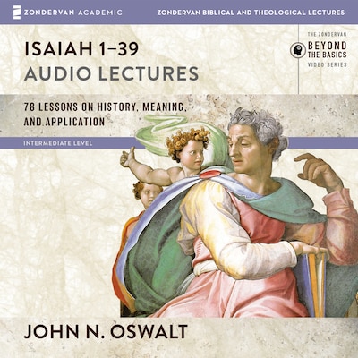 Isaiah 1-39: Audio Lectures