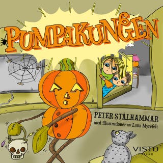 Pumpakungen – omslag till ljudboken av Lotta Myrefelt,Peter Stålhammar