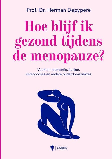 Hoe blijf ik gezond tijdens de menopauze?: Voorkom dementie, kanker, osteoporose en andere ouderdomsziektes – omslag van het luisterboek van Herman Depypere