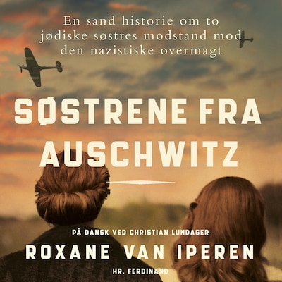Søstrene fra Auschwitz – omslag til lydbogen af Roxane van Iperen