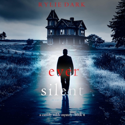 Ever Silent (A Cassidy Wilde FBI Suspense Thriller—Book Four) – omslag til lydbogen af Rylie Dark