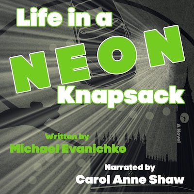 Life in a Neon Knapsack – omslag til lydbogen af Michael  Evanichko
