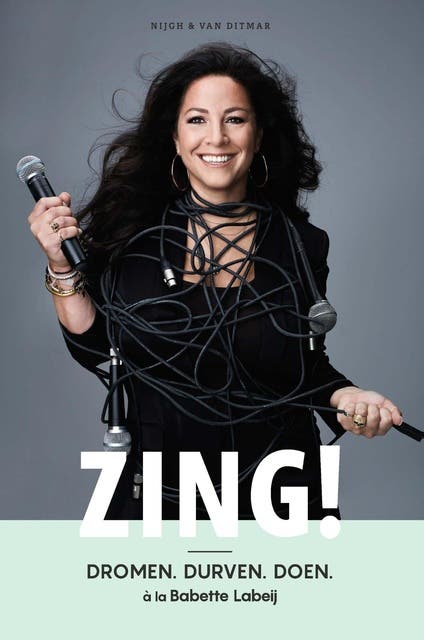 Zing!: Dromen. Durven. Doen. – omslag van het luisterboek van Babette Labeij