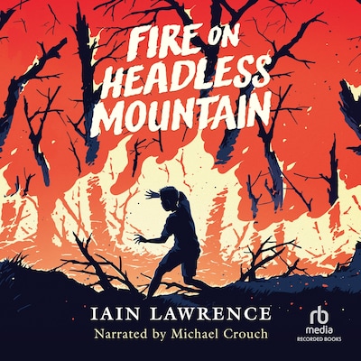 Fire on Headless Mountain – omslag til lydbogen af Iain Lawrence