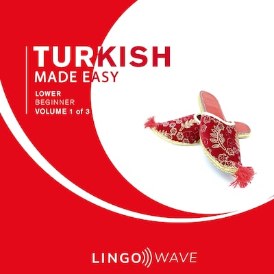 Turkish Made Easy - Lower beginner - Volume 1 of 3 – omslag til lydbogen af Lingo Wave