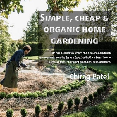 Simple, Cheap and organic Home Gardening