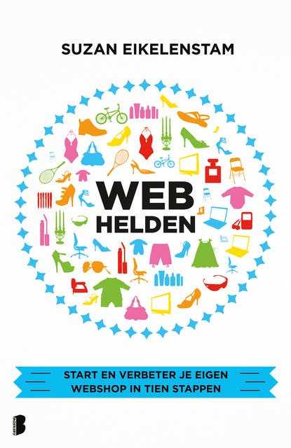 Webhelden: Hoe jouw webwinkel wél een carrière kan worden – omslag van het luisterboek van Suzan Eikelenstam