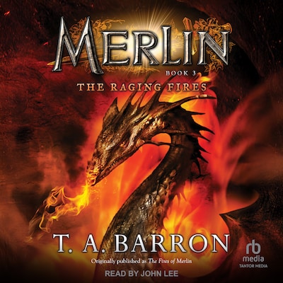 Merlin: The Raging Fires, Book 3 – omslag til lydbogen af T. A. Barron