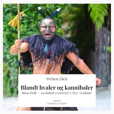 Blandt hvaler og kannibaler. Hans Falk – en dansk eventyrer i New Zealand – omslag til lydbogen af Preben Helsted Dich