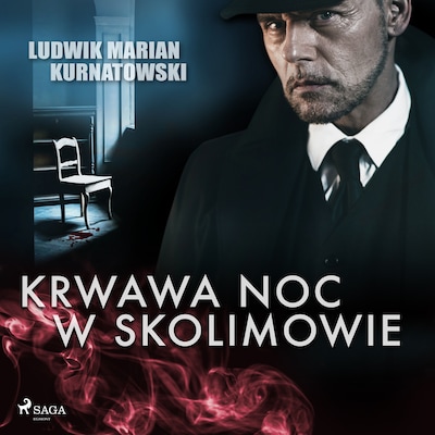 Krwawa noc w Skolimowie – okładka audiobooka, autor Ludwik Marian Kurnatowski