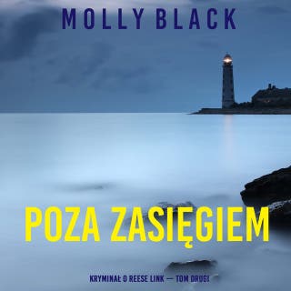 Poza zasięgiem (Kryminał o Reese Link — Tom drugi) – okładka audiobooka, autor Molly Black