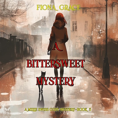 A Bittersweet Mystery (A Millie Swiss Cozy Mystery—Book 5) – omslag til lydbogen af Fiona Grace