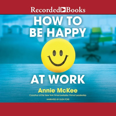 How to Be Happy at Work