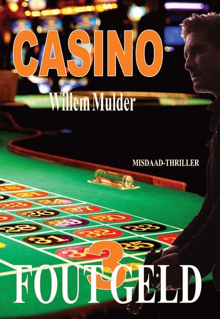 Fout Geld-3: Casino – omslag van het luisterboek van Willem Mulder