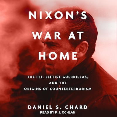 Nixon's War at Home – omslag til lydbogen af Daniel S. Chard